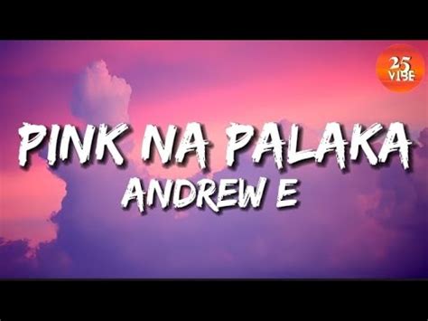 Andrew E. – Pink Palaka Lyrics .